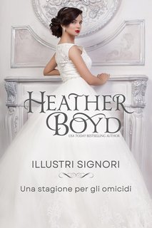 Heather Boyd - Illustri Signori. Una stagione per gli omicidi (2024)