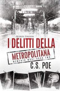 C.S. Poe - Memento Mori Serie Vol. 2. I delitti della metropolitana (2024)
