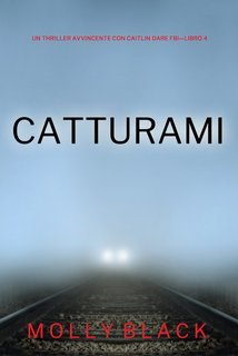 Molly Black - Catturami. Caitlin Dare Vol. 4 (2024)