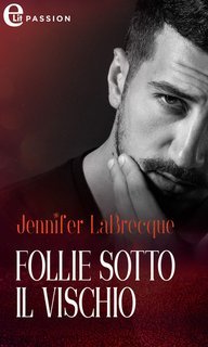 Jennifer Labrecque - Follie sotto il vischio  (2021)