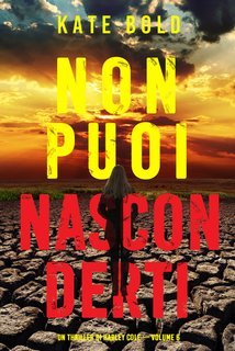 Kate Bold - Non puoi nasconderti. Harley Cole  volume 6 (2024)
