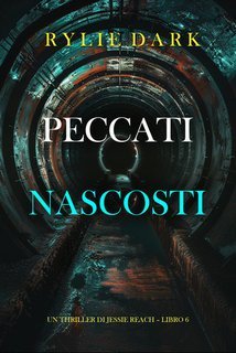 Rylie Dark - Peccati nascosti. Jessie Reach libro 6 (2024)