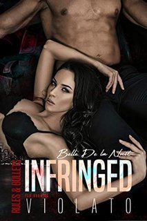 Belle De La Nuit - Rules&Bullets series Vol. 2. Infringed. Violato (2020)