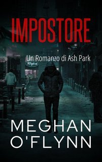 Meghan O'Flynn - Ash Park Vol. 8. Impostore (2025)