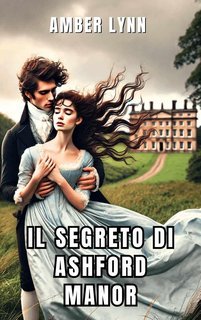Amber Lynn - Il Segreto di Ashford Manor (2025)