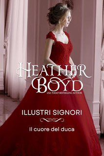 Heather Boyd - Illustri Signori Vol. 11. Il cuore del duca (2025)