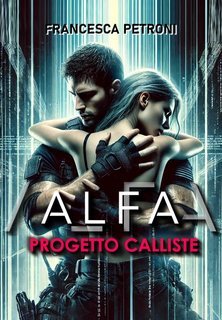 Francesca Petroni - ALFA. Progetto Calliste (2025)