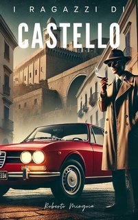 Roberto Mingoia - I ragazzi di Castello (2025)