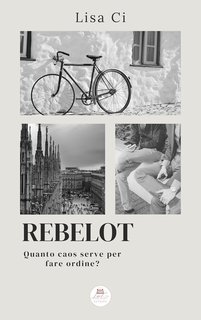 Lisa Ci - Rebelot. Quanto caos serve per fare ordine? (2025)
