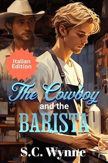 S.C.  Wynne - The Cowboy and the Barista (2025)