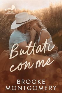 Brooke Montgomery - Serie Sugarland Creek Vol. 3. Buttati con me. Fall With Me (2025)
