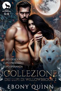 Ebony Quinn - Collezione dei lupi di Willowbrook 2 (2025)