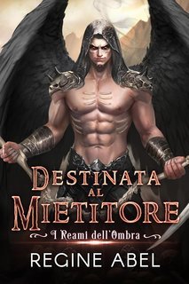 Regine Abel -  I Reami dell'ombra Vol. 2. Destinata Al Mietitore (2025)
