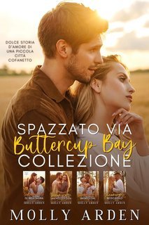 Molly Arden - Spazzato Via. Buttercup Bay Collezione (2025)