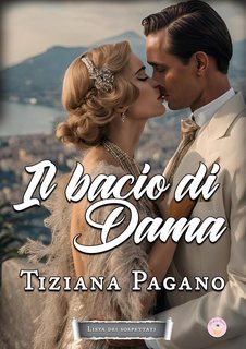 Tiziana Pagano - Il bacio di Dama (2025)