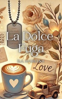 R.A. Mariana - Le anime Aegnate e i Cuori Teneri Vol. 2. La Dolce Fuga (2024)