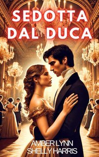 Amber Lynn e Shelly Harris - Sedotta dal Duca (2025)