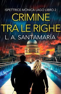 Luis A. Santamaría - Ispettrice Mónica Lago Vol. 2. Crimine tra le righe (2025)