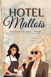 Eva Gonzay, Julia C. Brown - Le sorelle Taylor Vol. 1. Hotel Mallois (2025)