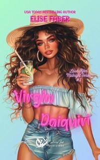 Elise Faber - Love after midnight. Virgin Daiquiri (2025)