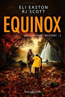 Eli Easton, RJ Scott - Equinox (The Lake Prophet Mysteries Vol. 2) (2025)