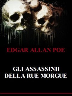 Edgar Allan Poe - Gli assassinii della Rue Morgue(2024)