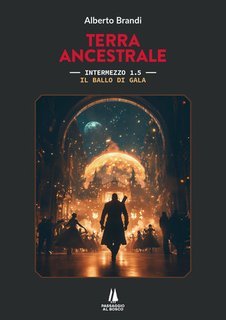 Alberto Brandi - Il ballo di gala  Terra ancestrale Vol. 1,5 (2025)