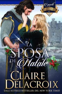 Claire Delacroix - La sposa di Natale. I gioielli di Kinfairlie Vol. 3  (2025)