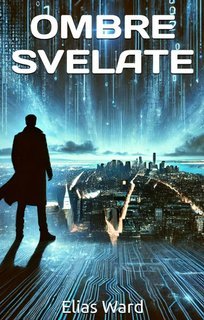 Elias Ward - Ombre svelate (2025)