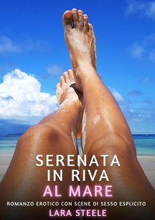 Lara Steele - Serenata in riva al mare Vietato ai Minori di 18 Anni (2025)