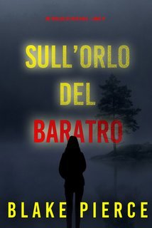 Blake Pierce - Sull’orlo del baratro. Un Thriller di Faith Bold Vol. 17 (2025)
