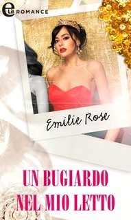 Emilie Rose - Un bugiardo nel mio letto. Montecarlo Nights Vol. 2 (2024)