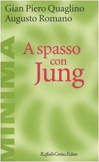 Gian Piero Quaglino, Augusto Romano - A spasso con Jung (2005)