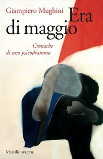 Giampiero Mughini - Era di maggio (2018)