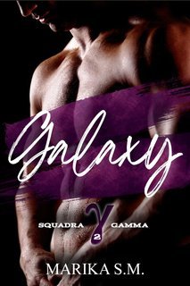 Marika S.M. - NOCS Squadra Gamma Vol. 2. Galaxy. Squadra Gamma (2025)