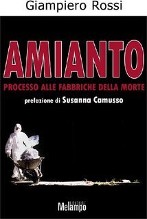 Giampiero Rossi - Amianto. Processo alle fabbriche della morte (2014)