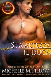 Michelle M. Pillow - Signori dei draghi Vol. 5. Sua altezza il duca (2025)