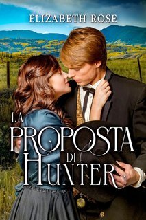 Elizabeth Rose - La Proposta di Hunter (2025)