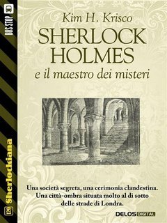 Kim H. Krisco - Sherlock Holmes e il maestro dei misteri (2016)