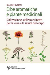 Giacomo Superti - Erbe aromatiche e piante medicinali (2021)