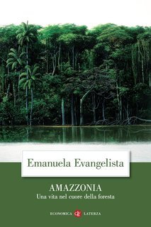 Emanuela Evangelista - Amazzonia. Una vita nel cuore della foresta (2025)