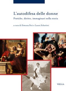 Simona Feci, Laura Schettini (a cura di) - L’autodifesa delle donne (2025)