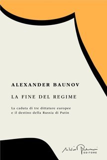 Alexander Baunov - La fine del regime (2025)