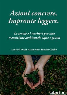 Oscar Azzimonti, Simone Caiello (a cura di) - Azioni concrete, impronte leggere (2025)