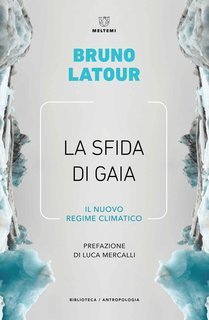 Bruno Latour - La sfida di Gaia (2020)