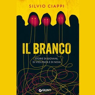Silvio Ciappi - Il branco. Storie di giovani, di violenza e di noia (2025)