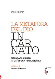 John Hick - La metafora del Dio incarnato (2025)