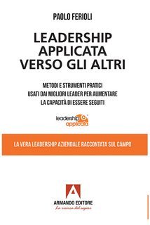 Paolo Ferioli - Leadership applicata verso gli altri (2021)