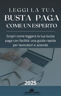 SapereLavoro - Leggi la tua busta paga come un esperto (2025)