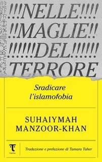 Suhaiymah Manzoor-Khan - Nelle maglie del terrore. Sradicare l'islamofobia (2025)